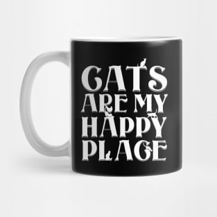 Cats are my Happy Place - Bold white type & cat silhouettes Mug